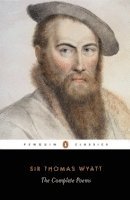 Thomas Wyatt, R. Rebholz - Complete Poems, Häftad