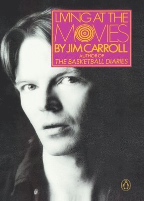 Jim Carroll - Living at the Movies, Häftad
