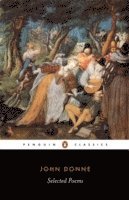 John Donne, Ilona Bell - Selected Poems: Donne, Häftad