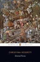 Christina Rossetti, Dinah Roe - Selected Poems: Rossetti, Häftad