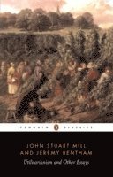 Jeremy Bentham, John Stuart Mill, Alan Ryan - Utilitarianism and Other Essays, Häftad