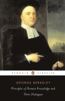 George Berkeley - Principles of Human Knowledge and Three Dialogues, Häftad