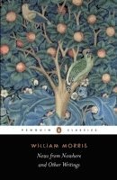 William Morris, Clive Wilmer - News from Nowhere and Other Writings, Häftad