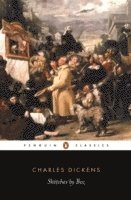 Charles Dickens, Dennis Walder - Sketches by Boz, Häftad