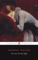Anthony Trollope, Frank Kermode - He Knew He Was Right, Häftad