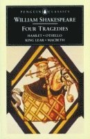 William Shakespeare, George Hunter, Kenneth Muir, T. Spencer - Four Tragedies, Häftad