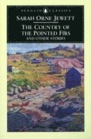 The Country of the Pointed Firs and Other Stories 1