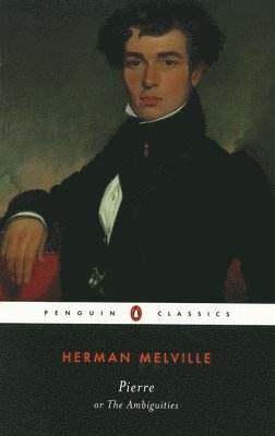 Pierre: or, The Ambiguities