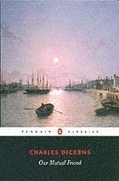 Charles Dickens, Adrian Poole - Our Mutual Friend, Häftad
