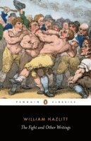 bokomslag The Fight and Other Writings