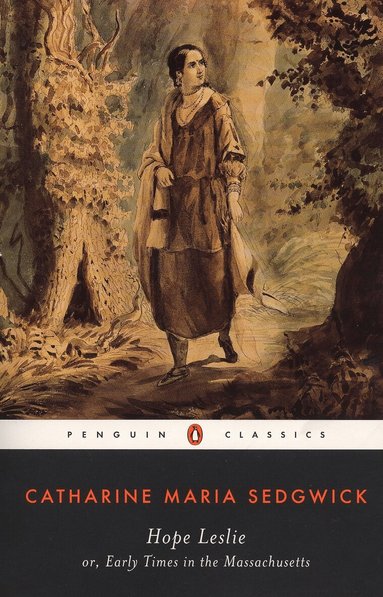 Catharine Maria Sedgwick - Hope Leslie, Häftad