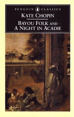bokomslag Bayou Folk and a Night in Acadie