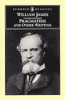 William James, Giles Gunn - Pragmatism and Other Writings, Häftad
