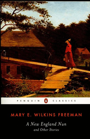 Mary E. Wilkins Freeman - New-England Nun, Häftad