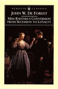 bokomslag Miss Ravenel's Conversion from Secessions to Loyalty