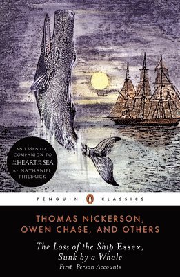 Owen Chase, Thomas Nickerson, Nathaniel Philbrick, Thomas Philbrick - Loss of the Ship Essex Sunk By a Whale, Häftad