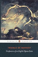 Thomas De Quincey, Barry Milligan - Confessions of an English Opium Eater, Häftad