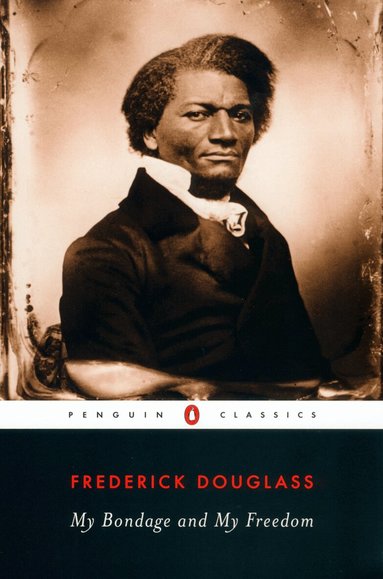 Frederick Douglass - My Bondage and My Freedom, Häftad