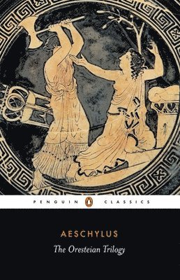 Aeschylus - Oresteian Trilogy, Häftad