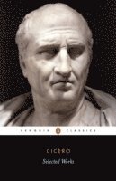 Cicero - Selected Works, Häftad