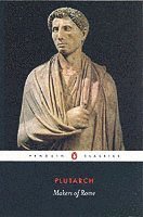 Plutarch - Makers of Rome, Häftad