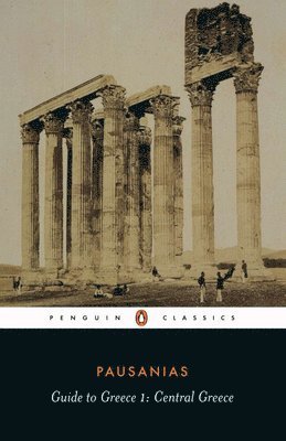 Pausanias - Guide to Greece, Häftad