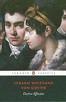 Johann Wolfgang von Goethe, Johann Wolfgang Von Goethe - Elective Affinities, Häftad