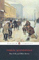 Fyodor Dostoyevsky - Poor Folk and Other Stories, Häftad