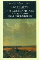 How Much Land Does a Man Need? & Other Stories 1