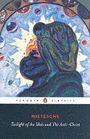 Friedrich Nietzsche, Michael Tanner - Twilight of Idols and Anti-Christ, Häftad