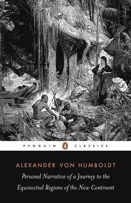 Alexander Humboldt - Personal Narrative of a Journey to the Equinoctial Regions of the New Continent, Häftad