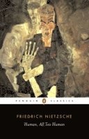 Friedrich Nietzsche - Human, All Too Human, Häftad