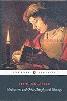 René Descartes - Meditations and Other Metaphysical Writings, Häftad