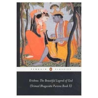 Anonymous - Krishna: The Beautiful Legend of God: (Srimad Bhagavata Purana Book X), Häftad
