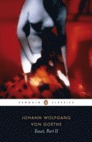 Goethe, Johann Wolfgang Von Goethe, Johann Wolfgang von Goethe - Faust, Part II, Häftad