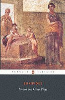 Medea and Other Plays 1