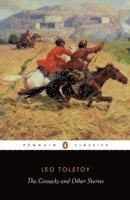 Leo Tolstoy - Cossacks and Other Stories, Häftad