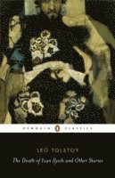 Leo Tolstoy - Death of Ivan Ilyich and Other Stories, Häftad