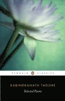 Rabindranath Tagore, William Radice - Selected Poems, Häftad