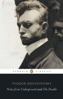 Fyodor Dostoyevsky - Notes from Underground and the Double, Häftad