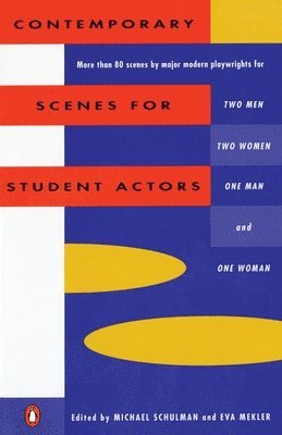 Michael Schulman, Eva Mekler - Contemporary Scenes for Student Actors, Häftad