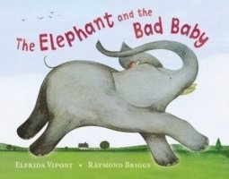 Elfrida Vipont, Raymond Briggs - Elephant and the Bad Baby, Häftad