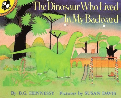 The Dinosaur Who Lived in My Backyard 1