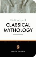 bokomslag The Penguin Dictionary of Classical Mythology