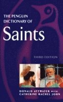 Catherine John, Donald Attwater, Catherine Rachel John - The Penguin Dictionary of Saints, Häftad