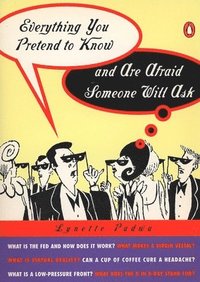 bokomslag Everything You Pretend to Know and Are Afraid Someone Will Ask