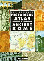Chris Scarre - Penguin Historical Atlas of Ancient Rome, Häftad