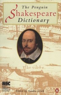 bokomslag The Penguin Shakespeare Dictionary