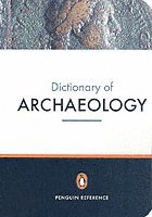 The New Penguin Dictionary of Archaeology
