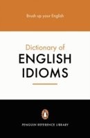 bokomslag The Penguin Dictionary of English Idioms